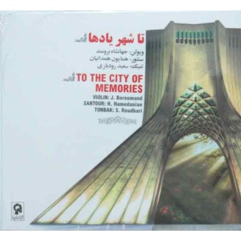 Iran Persian Music MP3 CD Album To the City of Memories: Violin, Santour & Tonbak